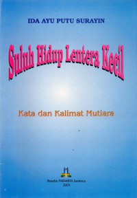 Image of Suluh Hidup Lentera Kecil : Kata dan Kalimat Mutiara